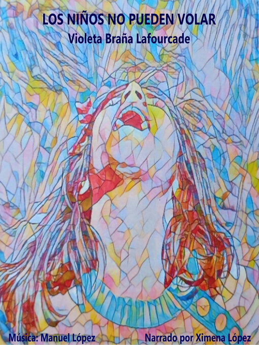 Title details for Los niños no pueden volar by Violeta Braña Lafourcade - Available